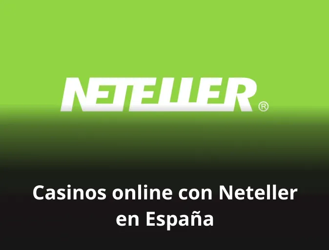 Casinos online con Neteller en España