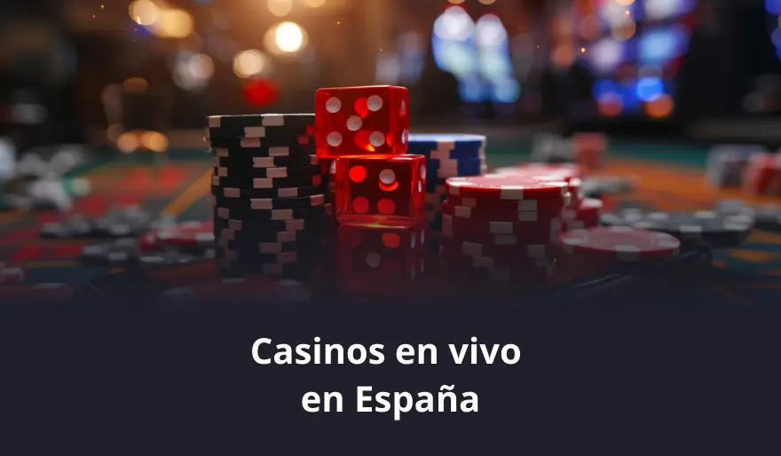 Casinos en vivo