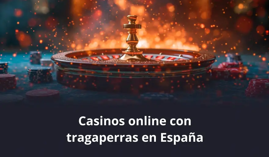 Casinos online con tragaperras