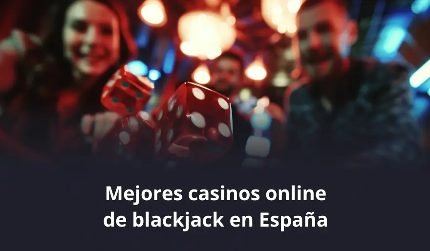 Mejores casinos online de blackjack